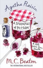 Agatha Raisin and a Spoonful of Poison By M.C. Beaton