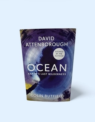 Signed -1st Edition-Ocean by David Attenborough & Colin Butfield Hardback NEW