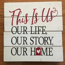 This is Us Our Life Our Story Our Home Wood Wall Plaque 14 Inches Hand Painted