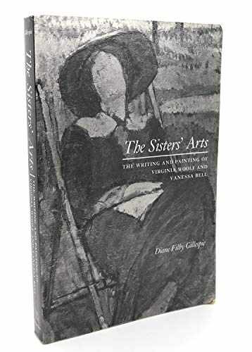 The Sisters' Arts: The Writing and - Paperback, by Gillespie Diane F. - Good