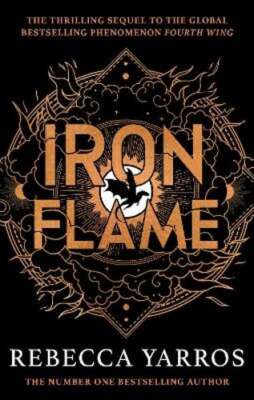 Iron Flame: DISCOVER THE GLOBAL PHENOMENON THAT EVERYONE CAN'T STOP TALKING: New
