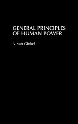 A. van Ginkel (u. a.) | General Principles of Human Power | Buch | Englisch