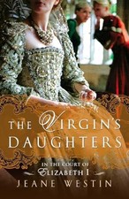 The Virgin's Daughters: In the Court ..., Westin, Jeane