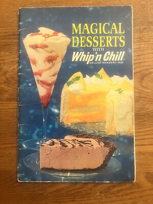 Magical Desserts with Whip'n Chill Cookbook Recipes Pie