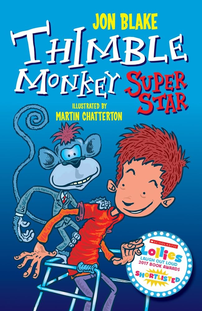 Thimble Monkey Superstar [paperback] Jon Blake,Martin Chatterton [May 19, 2016]