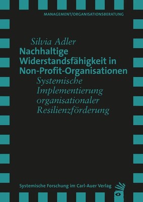 Nachhaltige Widerstandsfähigkeit in Non-Profit-Organisationen | Silvia Adler