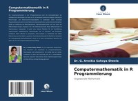 G. Arockia Sahaya Sheela | Computermathematik In R Programmierung | Taschenbuch