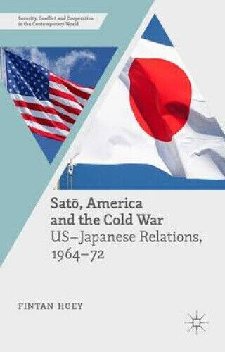 Sat?, America and the Cold War: U.S.-Japanese Relations, 1964-72: 2015 - Picture 1 of 1