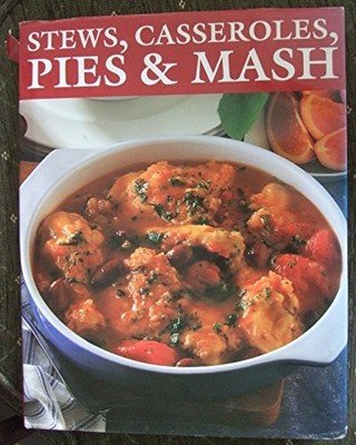 Stews, Casseroles, Pies & Mash, Anon, Used; Very Good Book
