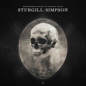 Sturgill Simpson - Metamodern Sounds In Country Music (10 Year Anniversary Editi