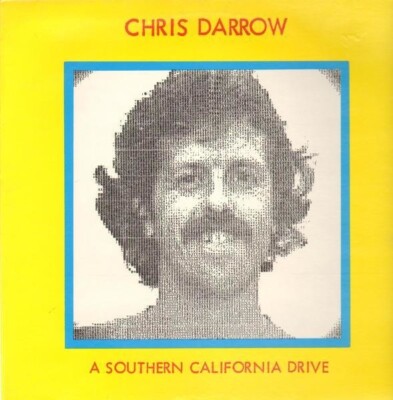 Chris Darrow A Southern California Drive Line Records Vinyl LP