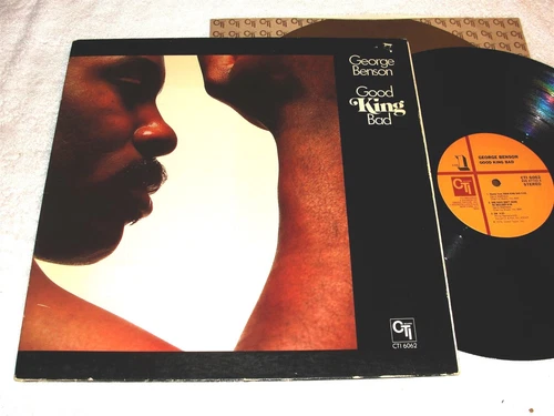 George Benson "Good King Bad" 1976 Jazz LP, VG+, on CTI, Van Gelder