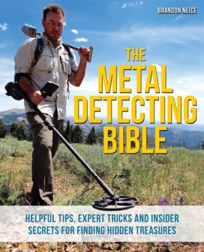 Brandon Neice - La Bible de détection de métaux conseils utiles astuce d'expert - J245z - Photo 1/1