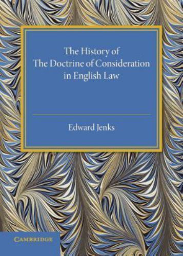 The History of the Doctrine of Consideration in English Law Jenks Paperback