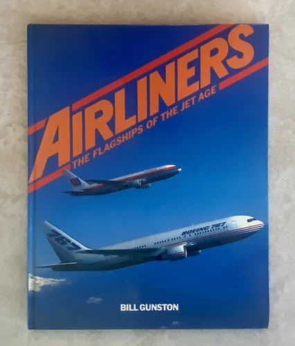 Airliners: The Flagships of the Jet Age by Bill Gunston, 1984 Hardcover Vintage