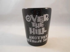 VINTAGE OVER THE HILL SHOT GLASS
