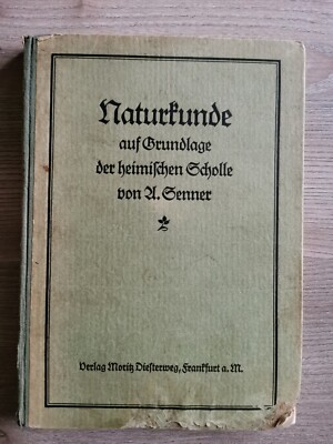 Naturkunde auf Grundlage der heimischen Scholle  - 1921 von A. Senner 