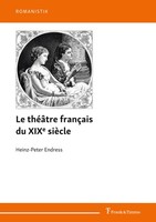 Heinz-Peter Endress | Le ThéâTre FrançAis Du Xixe SièCle | Taschenbuch (2019)