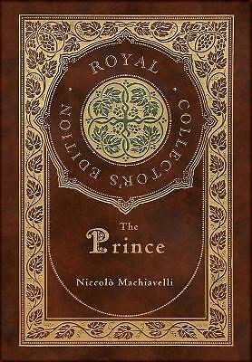 The Prince (Royal Collector's Edition) (Annotated) (Case Laminate Hardcover...