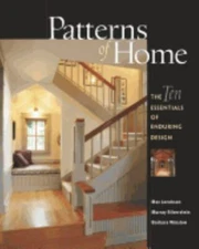 Patterns of Home: The Ten Essentials of Enduring Design