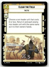 Clear the Field #199 Star Wars Unlimited TOR NM X3