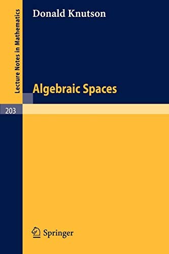 Algebraic Spaces by Knutson, Donald  New 9783540054962 Fast Free Shipping<-