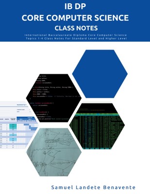 IB DP Core Computer Science Class Notes - Student Edition: Intern
