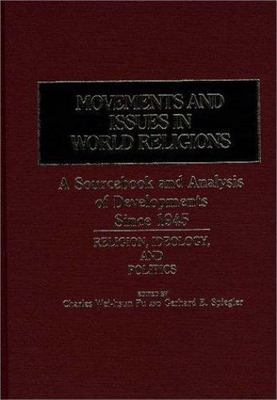 Movements and Issues in World Religions: A Sourcebook and Analysis of Developmen