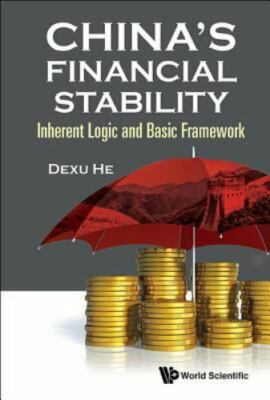 China's Financial Stability: Inherent Logic and Basic Framework, He, Dexu, Good 