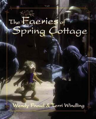 The Faeries of Spring Cottage by Terri Windling: Used