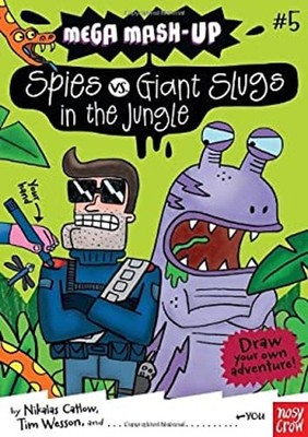 Mega Mash-Up: Spies vs. Giant Slugs in the Jungle Paperback Nikal