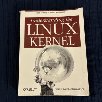 Understanding the Linux Kernel by Daniel P. Bovet and Marco Cesati