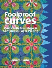 Foolproof Curves : Quilts with Bias Strips and Continuous Paper P
