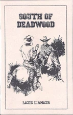 South of Deadwood - Louis L'Amour - Old West Publishing 2022 Chapbook