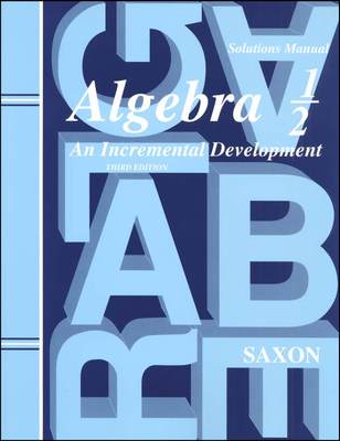 Saxon Algebra 1/2 Solutions Manual 3rd Edition Grade 8 by John H. Saxon Jr. NEW!