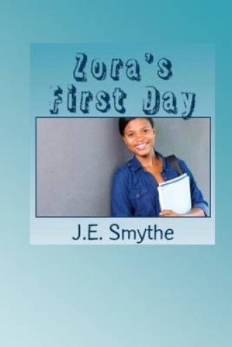 Thumbnail - Zora's First Day By Smythe, Je