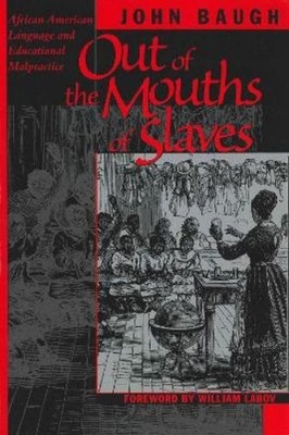 John Baugh Out of the Mouths of Slaves (Taschenbuch)
