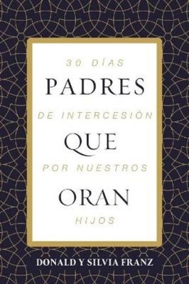 Donald Franz Silvia Rodríguez de Franz Padres que oran (Paperback) (UK IMPORT)