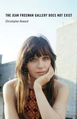 The Jean Freeman Gallery Does Not Exist by Christopher Howard: New - Bild 1 von 1