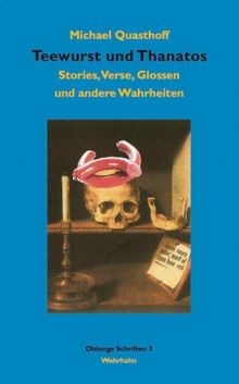 Teewurst und Thanatos: Stories, Verse, Glossen und ander... | Buch | Zustand gut - Bild 1 von 2