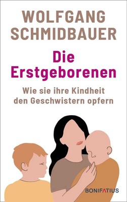 Die Erstgeborenen | Wolfgang Schmidbauer | Buch | 176 S. | Deutsch | 2024