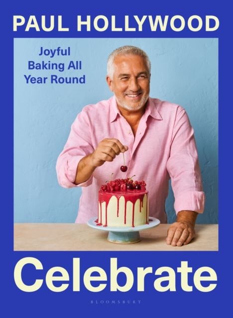 Celebrate Joyful Baking All Year Round by Paul Hollywood (Hardback Book) - Image 8
