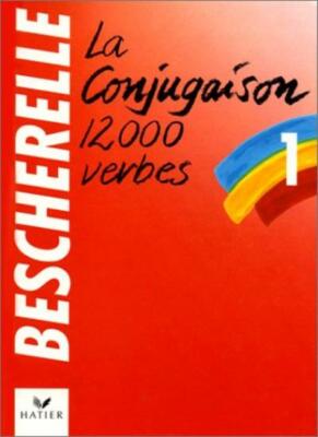 La Conjugaison 12000 Verbes By Bescherelle