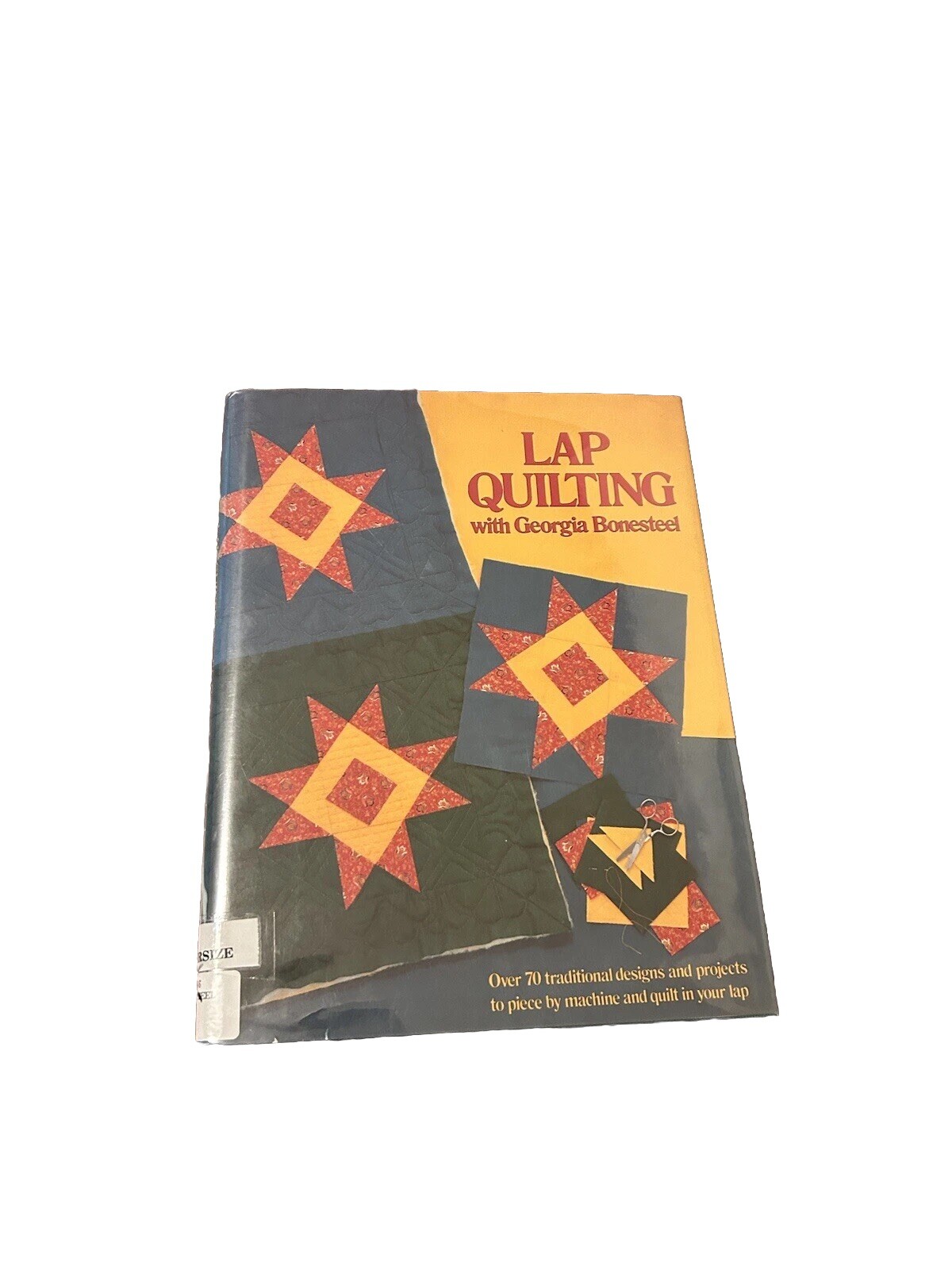 Lap Quilting with Georgia Bonesteel Hardcover By Georgia Bonesteel 1987 Vintage