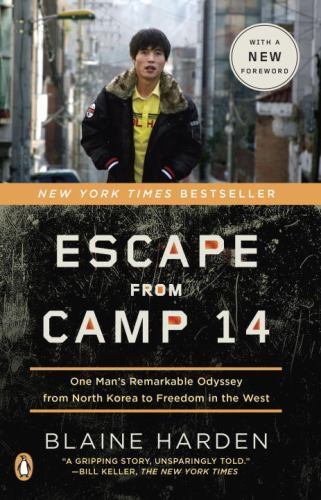 Escape from Camp 14: One Man's Remarkable Odyssey from North Korea to Freedom... - Picture 1 of 1