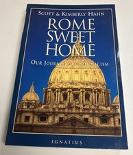 Rome Sweet Home: Our Journey to Catholicism