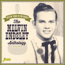 MELVIN ENDSLEY ANTHOLOGY - GETTIN' USED TO THE BLUES