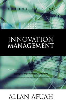 Innovation Management: Strategies, Implementation, and Profits