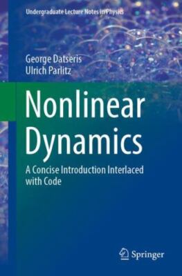 Nonlinear Dynamics : A Concise Introduction Interlaced With Code, Paperback b...