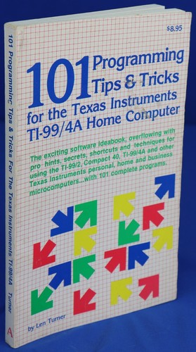 101 Programming Tips and Tricks for the Texas Instruments TI-99/4A Home ...